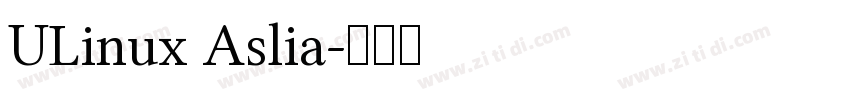 ULinux Aslia字体转换